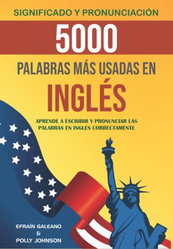 5000 palabras más usadas en Inglés: Aprende a escribir y Pronunciar las ...